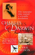 Charles Darwin The Naturalist Who Started a Scientific Revolution