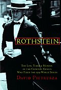 Rothstein The Life Times & Murder Of