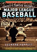 Koppetts Concise History of Major League Baseball 2004 Edition
