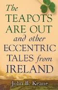 Teapots Are Out & Other Eccentric Tales from Ireland