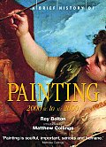 Brief History of Painting 2000 BC to AD 2000