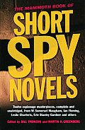 Mammoth Book of Short Spy Novels Twelve Espionage Masterpieces