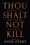 Thou Shalt Not Kill Biblical Mystery Stories