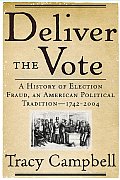 Deliver The Vote A History Of Election