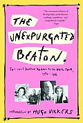 Unexpurgated Beaton The Cecil Beaton Diaries as He Wrote Them 1970 1980