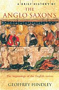 Brief History Of The Anglo Saxons