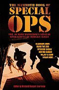 Mammoth Book of Special Ops The 40 Most Dangerous Special Operations of Modern Times