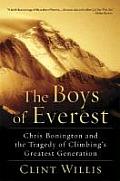 Boys of Everest Chris Bonington & the Tragedy of Climbings Greatest Generation