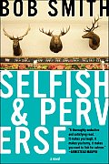Selfish & Perverse