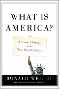 What Is America A Short History of the New World Order