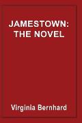 Jamestown: The Novel: The Story of America's Beginnings