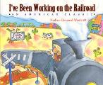 Ive Been Working On The Railroad