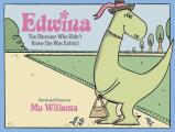 Edwina The Dinosaur Who Didnt Know She Was Extinct