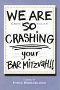 We Are So Crashing Your Bar Mitzvah