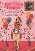 Pony Crazed Princess 06 Surprise for Princess Ellie