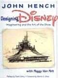 Designing Disney Imagineering & The Art