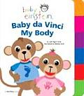 Baby Einstein Baby Da Vinci My Body Tabbed Board Book