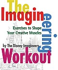 Imagineering Workout Exercises to Shape Your Creative Muscles