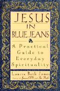 Jesus In Blue Jeans A Practical Guide To Every