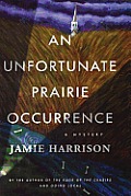 Unfortunate Prairie Occurrence