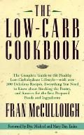 Low Carb Cookbook The Complete Guide To the Healthy Low Carbohydrate Lifestyle with over 250 delicious recipes