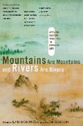 Mountains Are Mountains & Rivers Are R