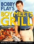 Bobby Flays Boy Meets Grill With More Than 125 Bold New Recipes