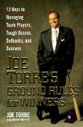 Joe Torres Ground Rules For Winners