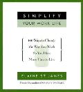 Simplify Your Work Life Ways To Change
