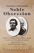 Noble Obsession Charles Goodyear Thom