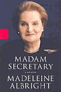 Madam Secretary A Memoir - Signed Edition