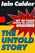 Untold Story My 20 Years Running the National Enquirer