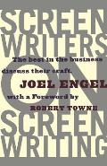 Screenwriters on Screen Writing The Best in the Business Discuss Their Craft