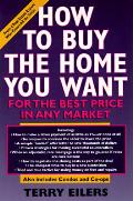 How To Buy The Home You Want For The Bes