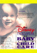 Disney Encyclopedia Of Baby & Child Care Revised