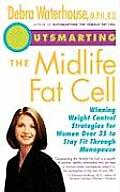 Outsmarting the Midlife Fat Cell Winning Weight Control Strategies for Women