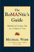 The Romantic's Guide: Hundreds of Creative Tips for a Lifetime of Love