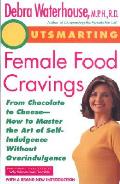 Outsmarting Female Food Cravings