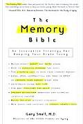 Memory Bible An Innovative Strategy for Keeping Your Brain Young