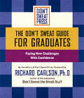 Dont Sweat Guide For Graduates Facing New C