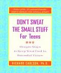 Dont Sweat the Small Stuff for Teens Journal
