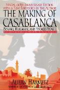 Making of Casablanca Bogart Bergman & World War II