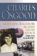 Defending Baltimore Against Enemy Attack: A Boyhood Year During World War II