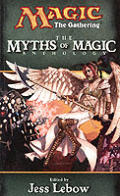 Myths Of Magic Magic The Gathering