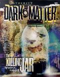 Alternity Dark Matter Killing Jar