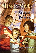 Time Spies 01 Secret In The Tower