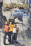 Message in the Mountain A Tale of Mount Rushmore