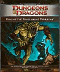 D&D 4th Edition King Of The Trollhaunt Warrens