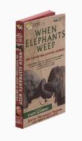 When Elephants Weep The Emotional Lives Of Animals