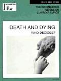 Death & Dying: Who Decides?
